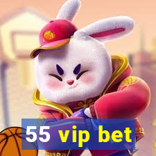 55 vip bet